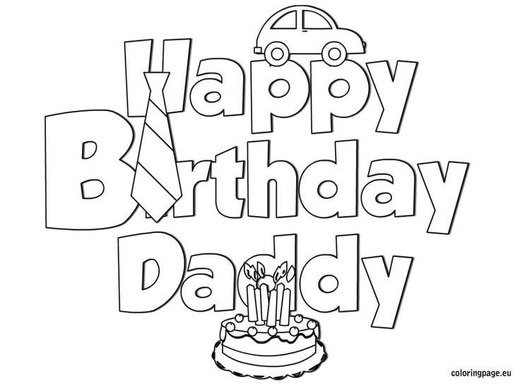 Printable coloring pages happy birthday coloring pages happy birthday daddy birthday coloring pages