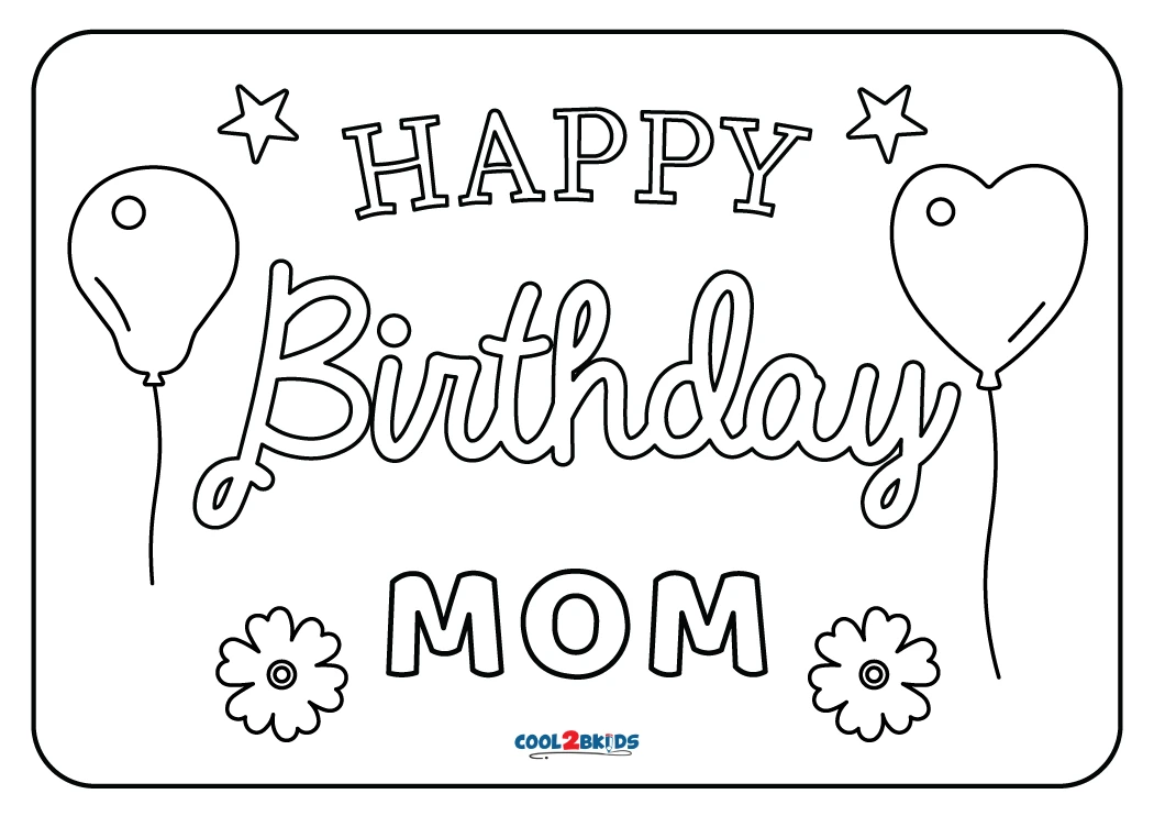 Free printable happy birthday mom coloring pages for kids