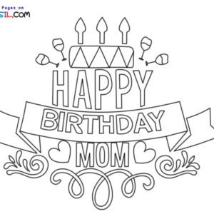 Happy birthday mom coloring pages printable for free download