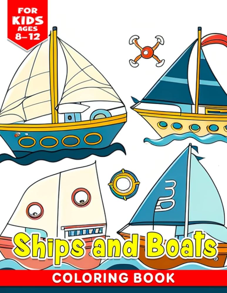 Ships and boats coloring book for kids ages