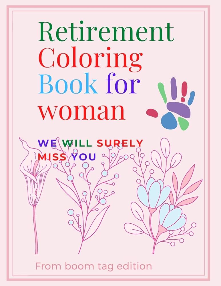 Retirement coloring book for woman happy retirement everyday funny gift idea a hilarious fun coloring gag gift book for retired women relaxation relieving designs and funny retirement quotes edition boom tag