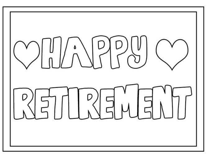 Happy retirement coloring pages free printable free download happy retirement happy retirement cards retirement wishes