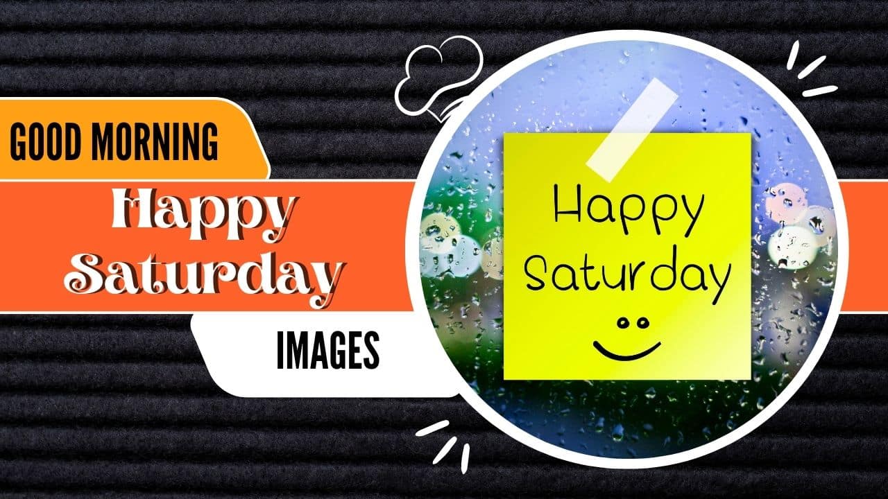 Download Free 100 + happy saturday Wallpapers