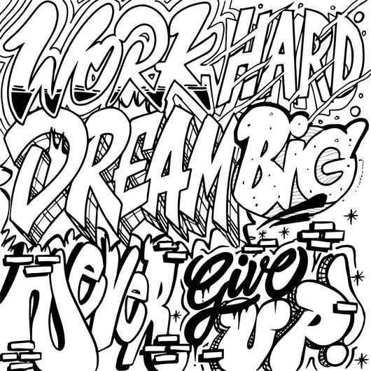 Work hard dream big never give up coloring page decal â