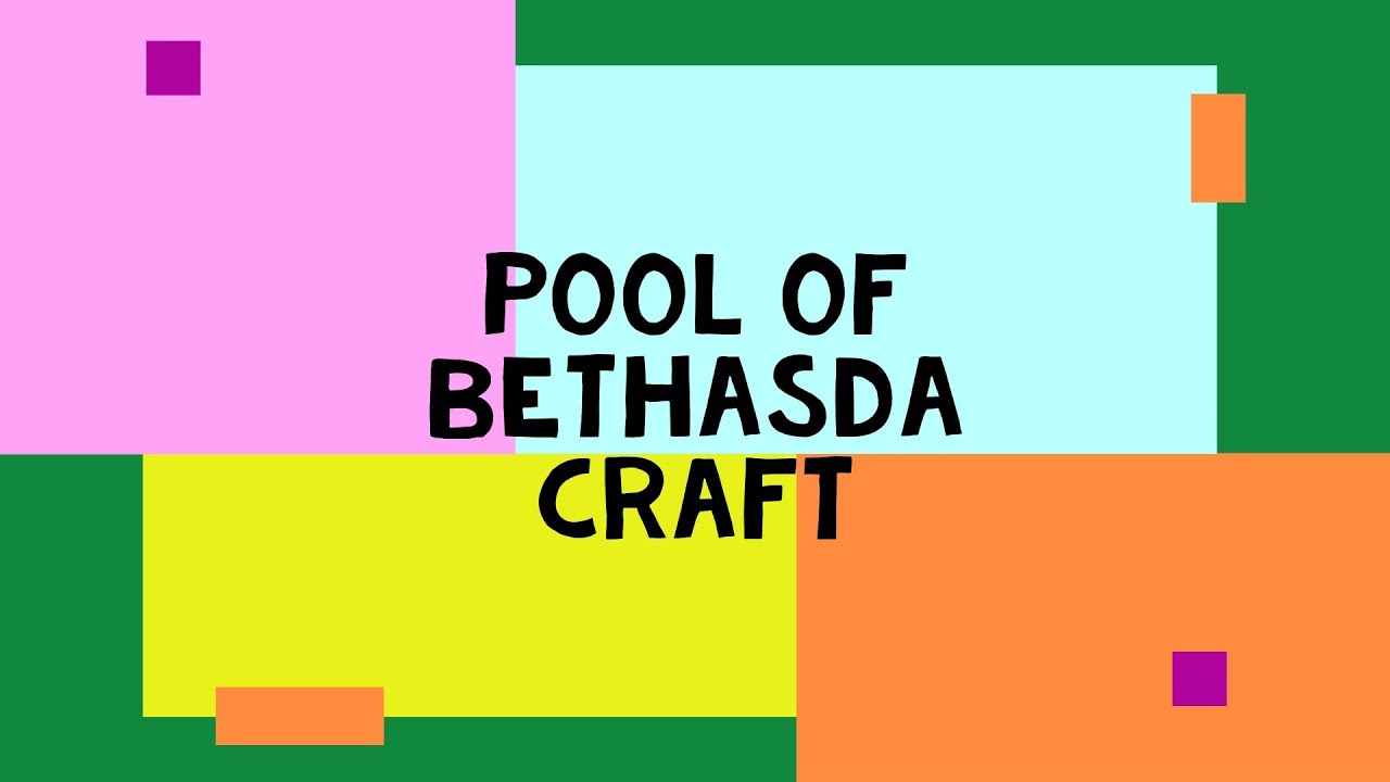 Pool of bethesda craft