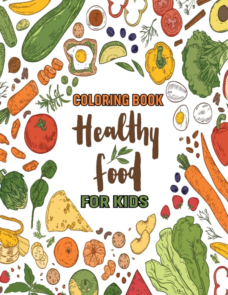 Healthy food coloring book for kids cute fun and easy to color healthy foods coloring pages for kids and preschool fruits vegetables coloring book for healthy eating lovers house naima book