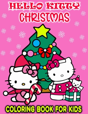 Hello kitty christmas coloring book for kids this coloring book featuring with amazing cute different hello kitty patterns for loving kids paperback book no further