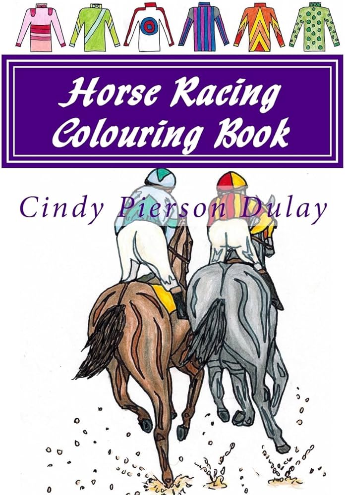 Horse racing colouring book dulay cindy pierson dulay cindy pierson books