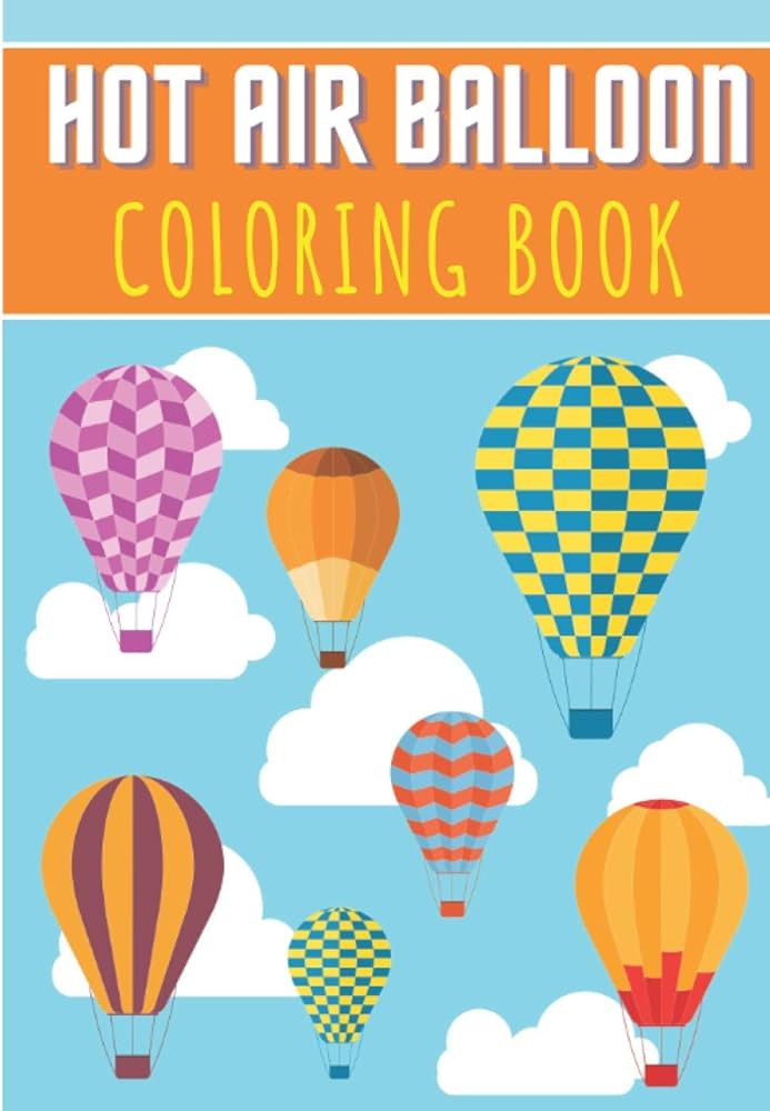 Hot air balloon coloring book for adult kids and toddlers unique pages to color