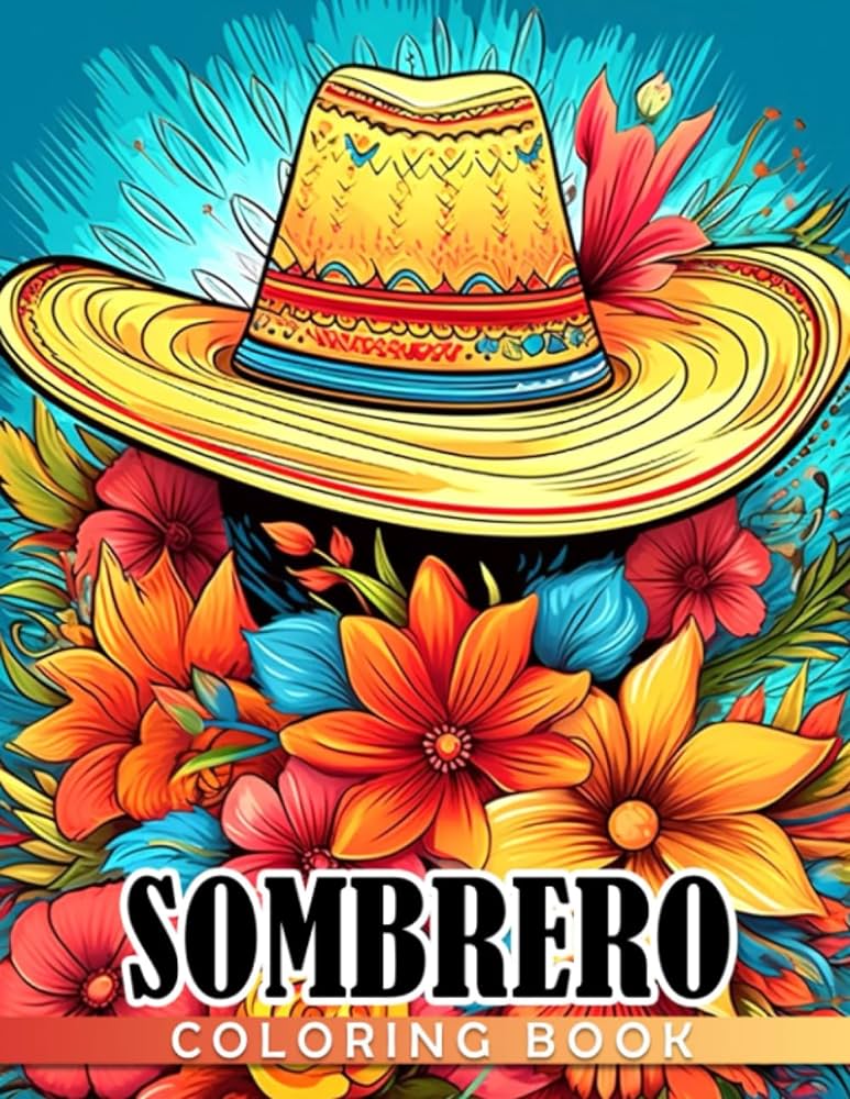 Sombrero coloring book excellent coloring pages of mexin hat for all ages to have fun ideal gift for special ocsions pham regan books