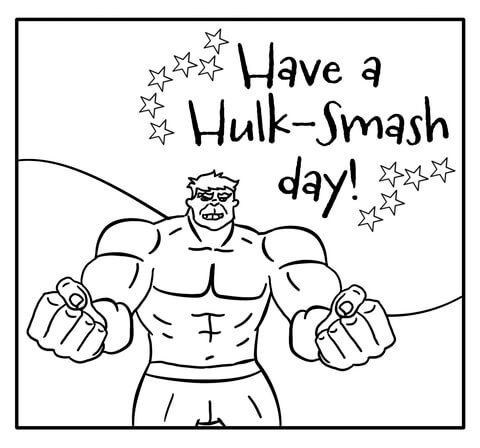 Have a hulk smash day