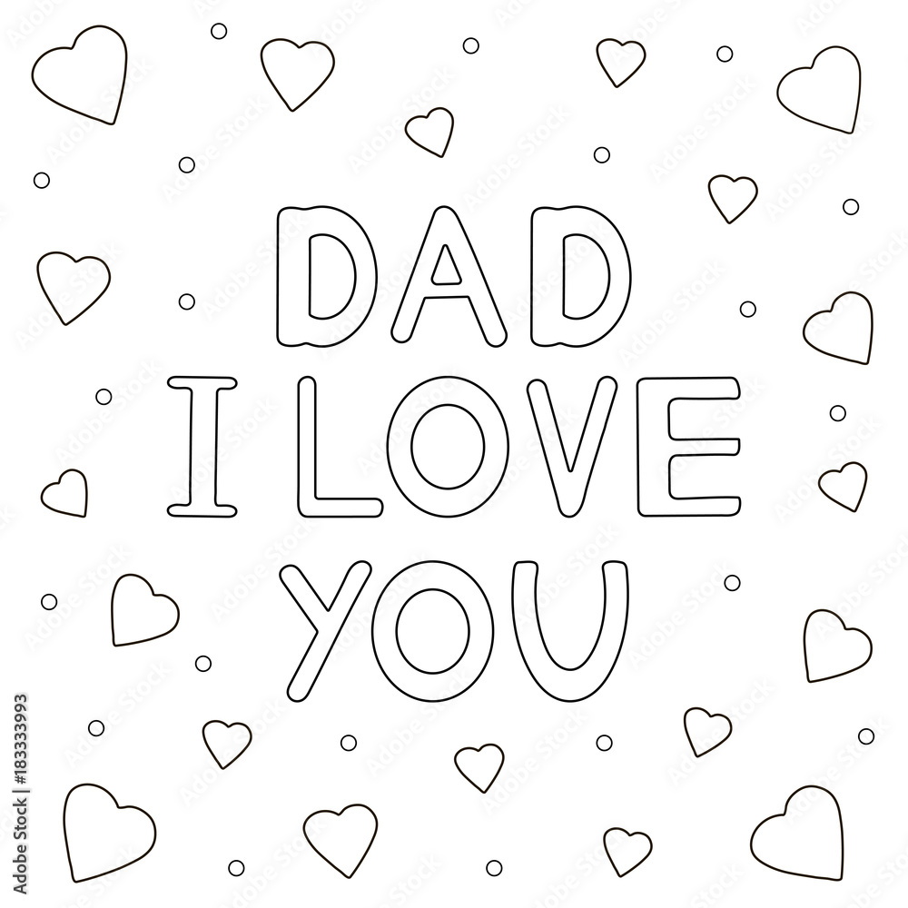 Hand drawn text dad i love you and hearts coloring page vector