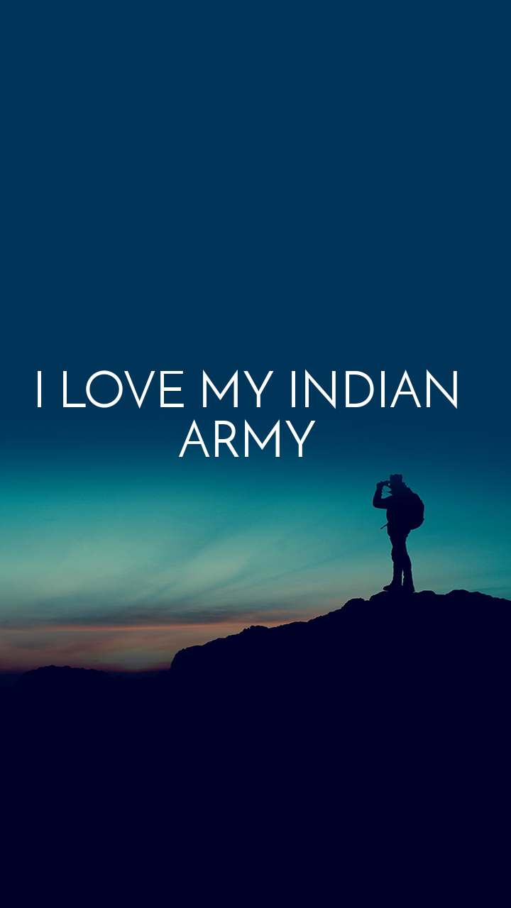 I love indian army