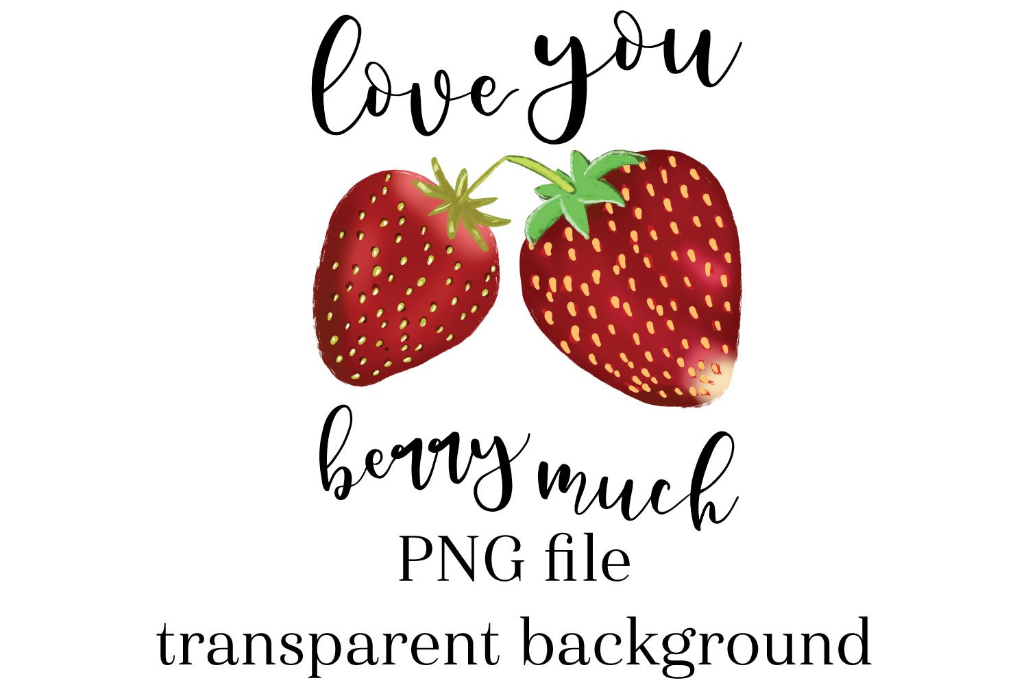 Strawberry sublimation love you berry much png