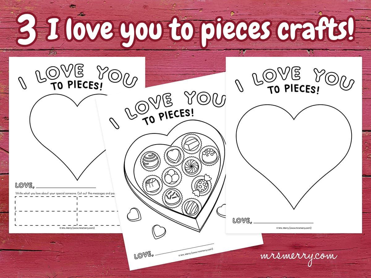 I love you to pieces printable craft mrs merry