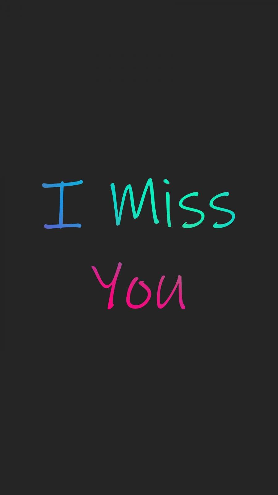 I miss you iphone wallpaper i miss you wallpaper i miss you quotes for him miss you images