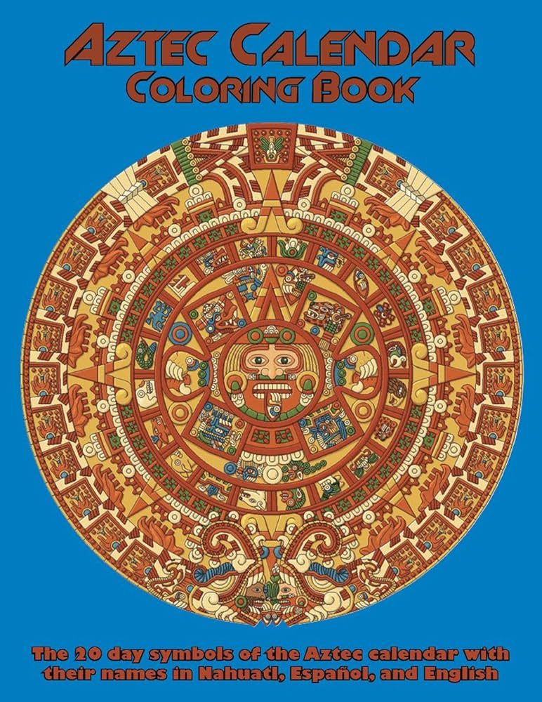 Aztec calendar coloring book the day symbols of the aztec calendar with their names in nahuatl espanol and english tejeda juan onofre anisa books