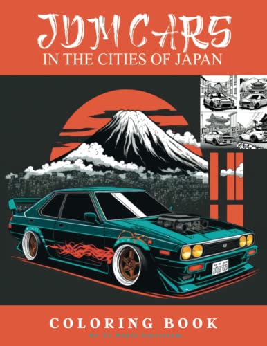 Jdm cars coloring book creativity with japanese cars art design for relaxation and stress relief in the cities of japan jdm cars coloring book for adults by xy ronix starstorm