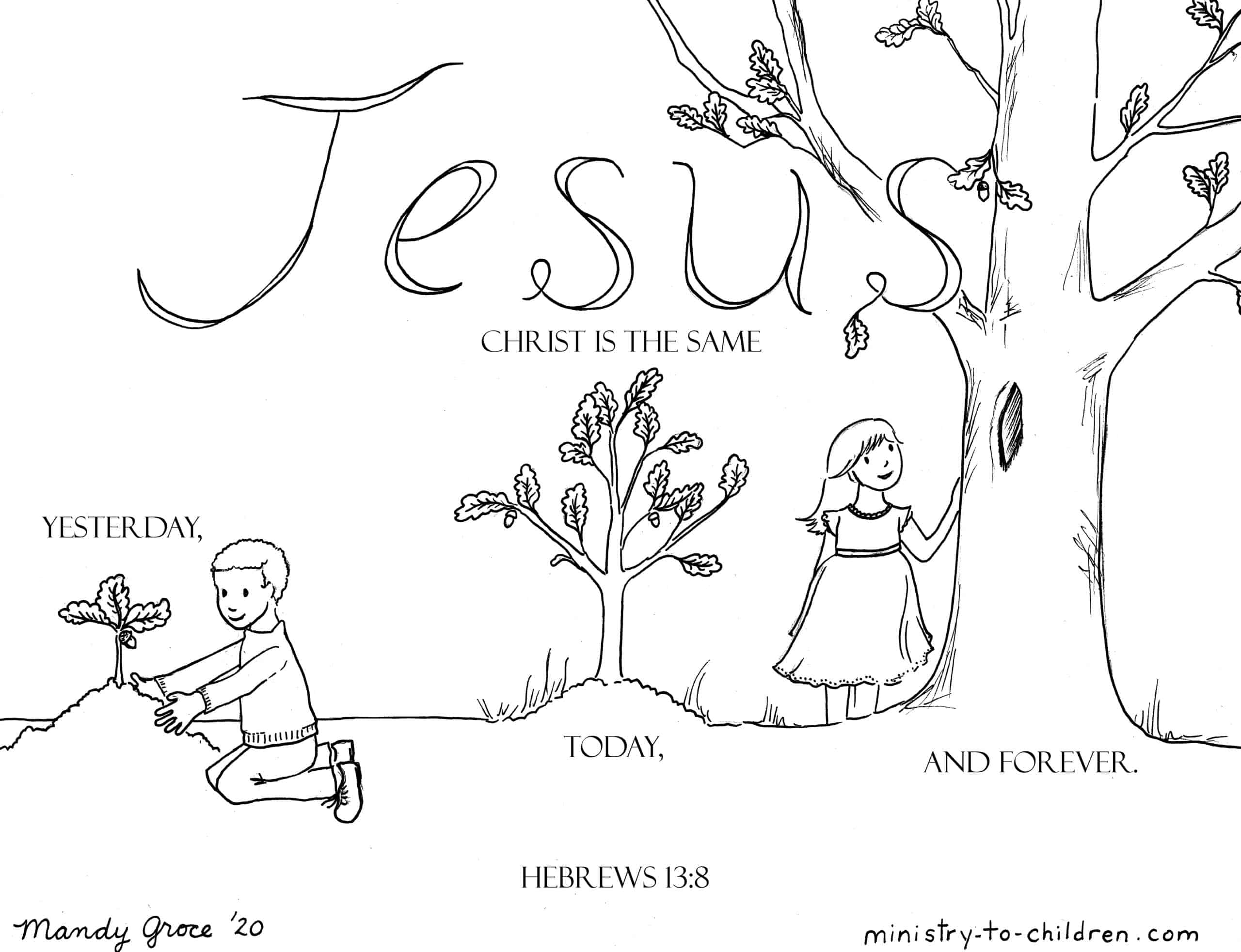 Coloring page jesus christ is the same yesterday and today and forever hebrews
