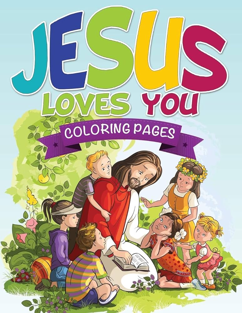 Jesus loves you coloring book publishing llc speedy books