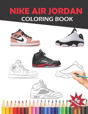 Nike air jordan coloring book for creativity and custumizing for kids and adults paperback square books
