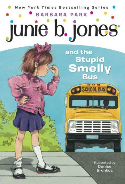 Junie b jones and the stupid smelly bus junie b jones series by barbara park denise brunkus paperback barnes noble