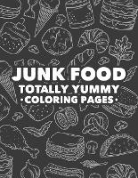 Junk food totally yummy loring pages