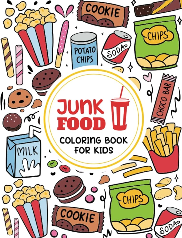 Junk food coloring book for kids unique and different coloring pages of foods for boys and girls with illustrations of junk foods such as hamburger cream pizza and more for kids