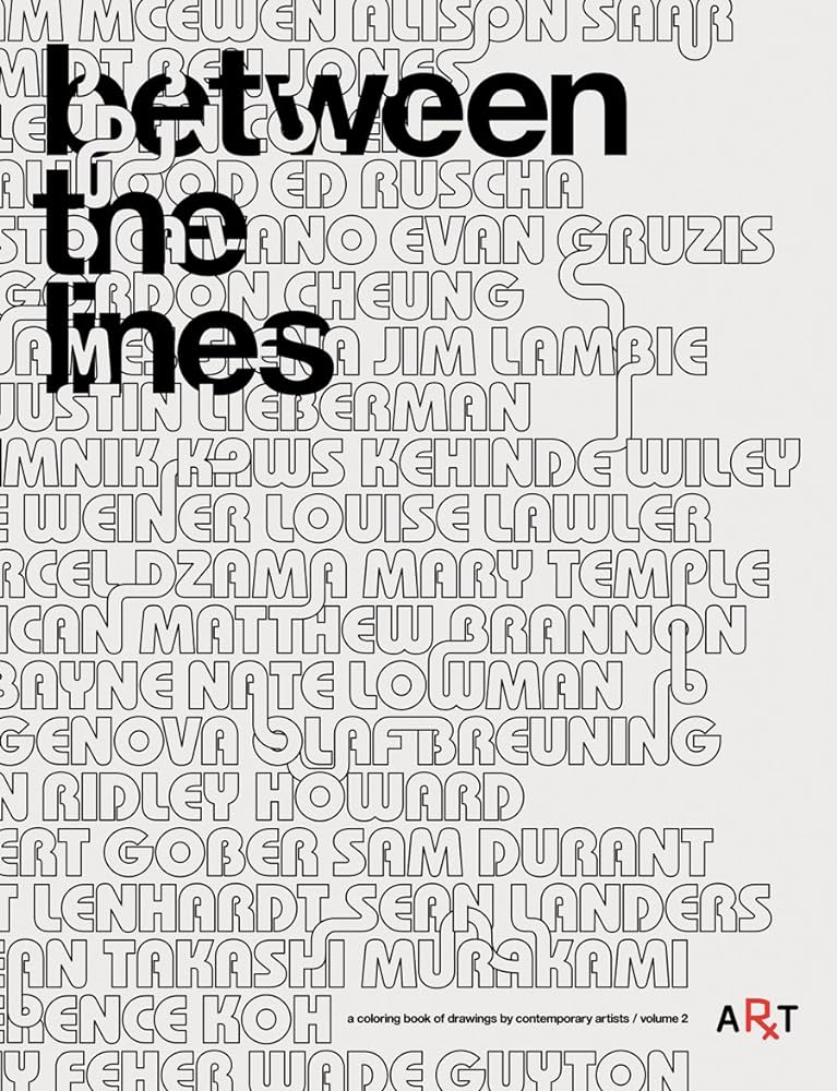 Between the lines a coloring book of drawings by comtemporary artists mcewen adam saar alison kuo andrew schmidt aurel jones ben books