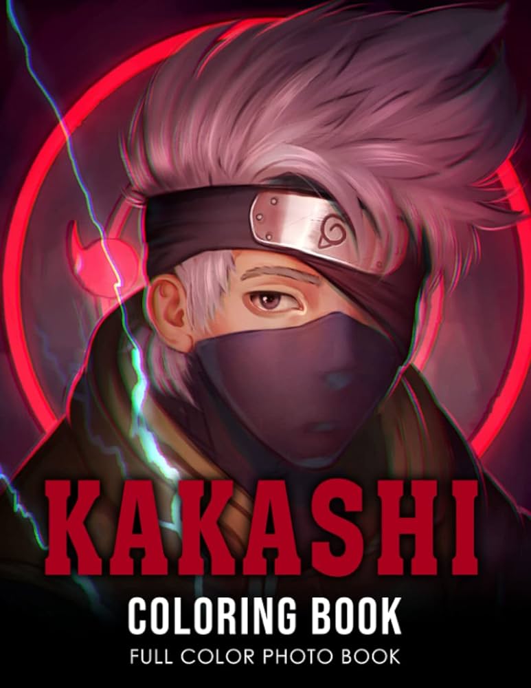 Kakashi coloring book hatake kakashi naruto japanese anime coloring book amazing coloring pages in both color and black line art fun creative arts mindfulness relaxation stress relief gift