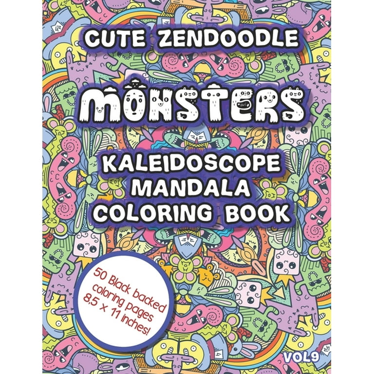 Cute zendoodle monsters kaleidoscope mandala coloring book vol easy fun mandalas stress relief kaleidoscope zendoodle cute monsters coloring book for kids and adults paperback