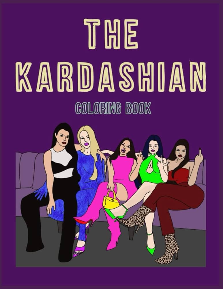 The kardashian coloring book libro de colorear para adultos que aman a las kardashian ventura angie books