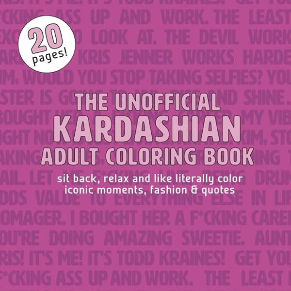 The unofficial kardashian adult coloring book pages of iconic moments fashion quotes doodles happy books
