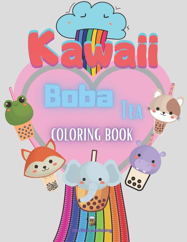 Kawaii boba tea coloring book super cute bubble tea coloring book for adults and kids of all ages adorable relaxing easy kawaii boba tea drinks with animals coloring pages