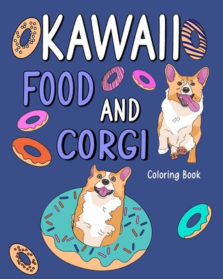 Kawaii food and corgi coloring book dog coloring pages for adult animal painting book with cute dog and food paperback midtown reader