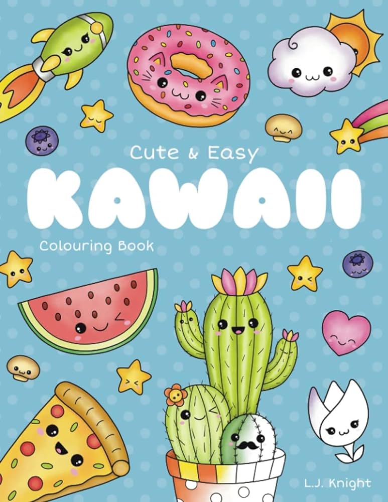 Cute and easy kawaii colouring book fun and relaxing kawaii colouring pages for all ages ljk colouring books knight lj books