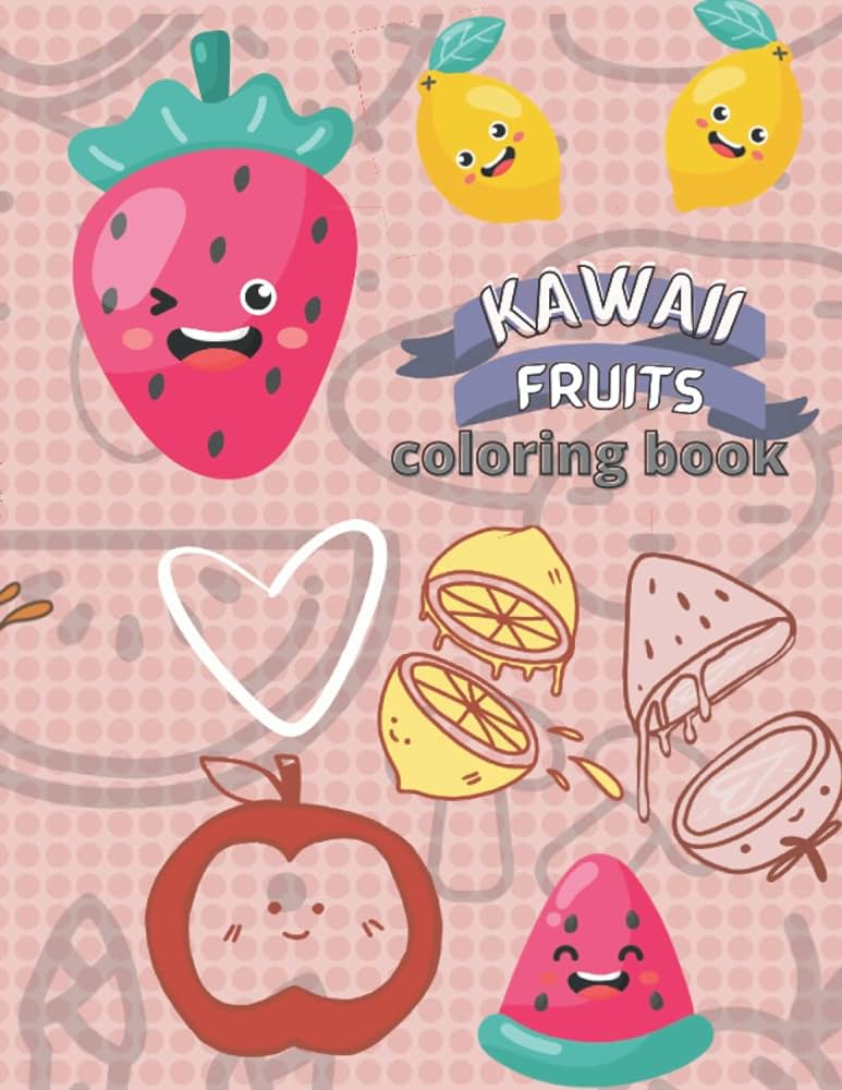 Kawaii fruit coloring book x cute coloring pages for kids lounes books
