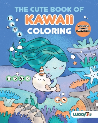 The cute book of kawaii coloring fun gifts for kids and adults cute coloring pages adorable manga pictures japanese words paperback greenlight bookstore