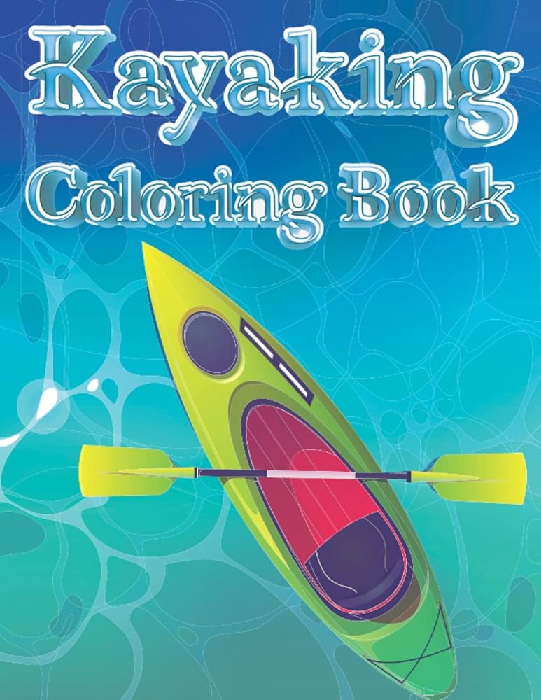 Kayaking coloring book canoeing paddling or kayak watersports drawing pages for boys girls ages