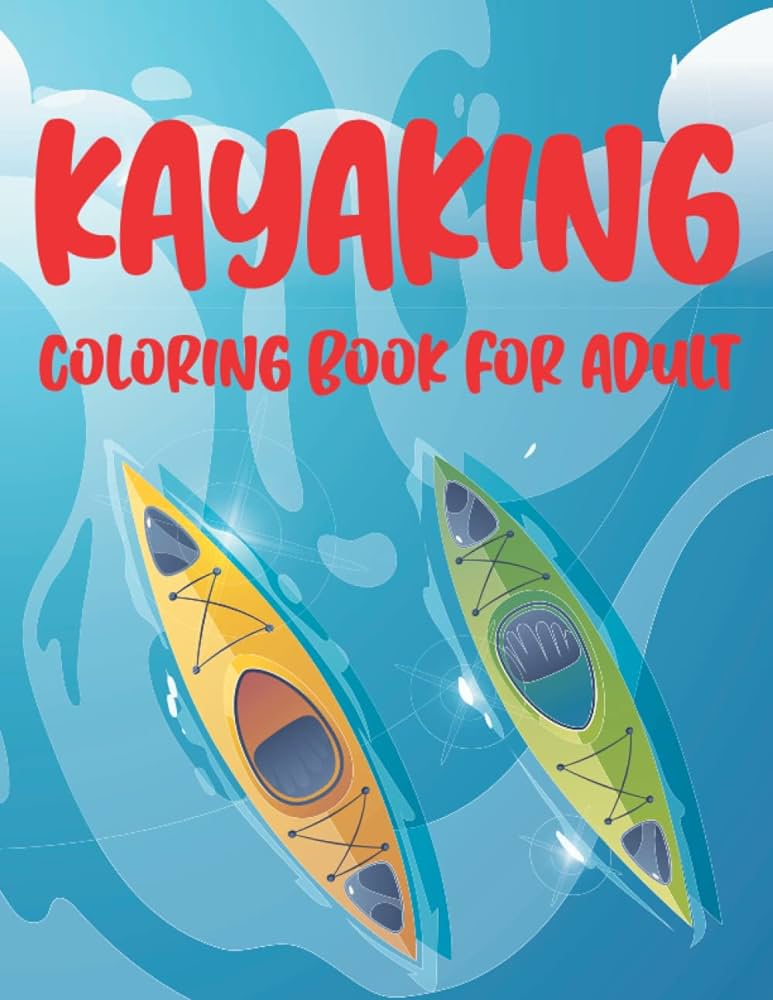 Kayaking coloring book for adult beautiful mandala design kayak sup board paddling and rafting coloring pages amazing watersports drawing book for relief who loves canoeing boating or rowing hubbs dennis