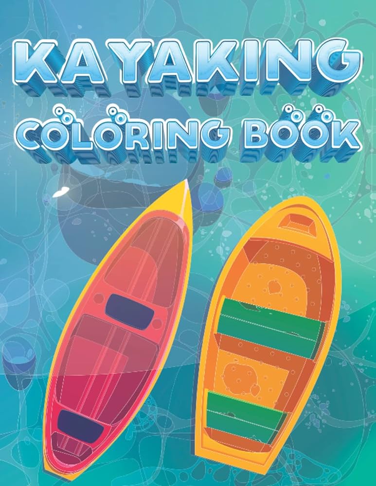 Kayaking coloring book canoeing or kayak kids activities paddling and rowing drawing pages for kids and childrens ages