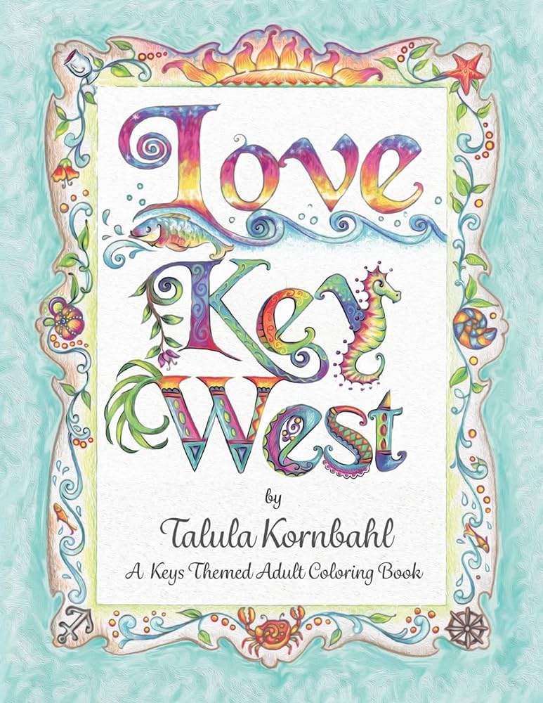 Love key west a keys themed adult coloring book kornbahl talula books