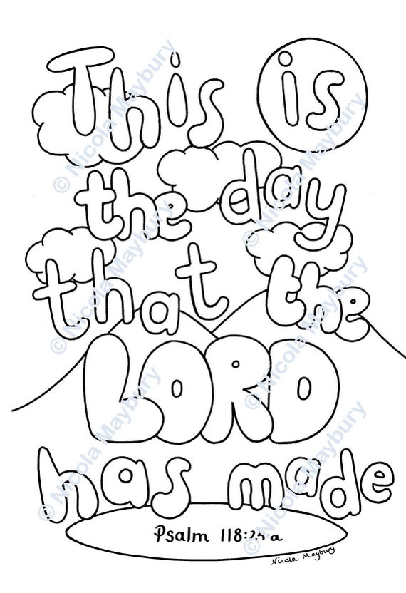 Christian colouring sheet this is the day that the lord has made downloadable bible verse colouring sheet psalm a size