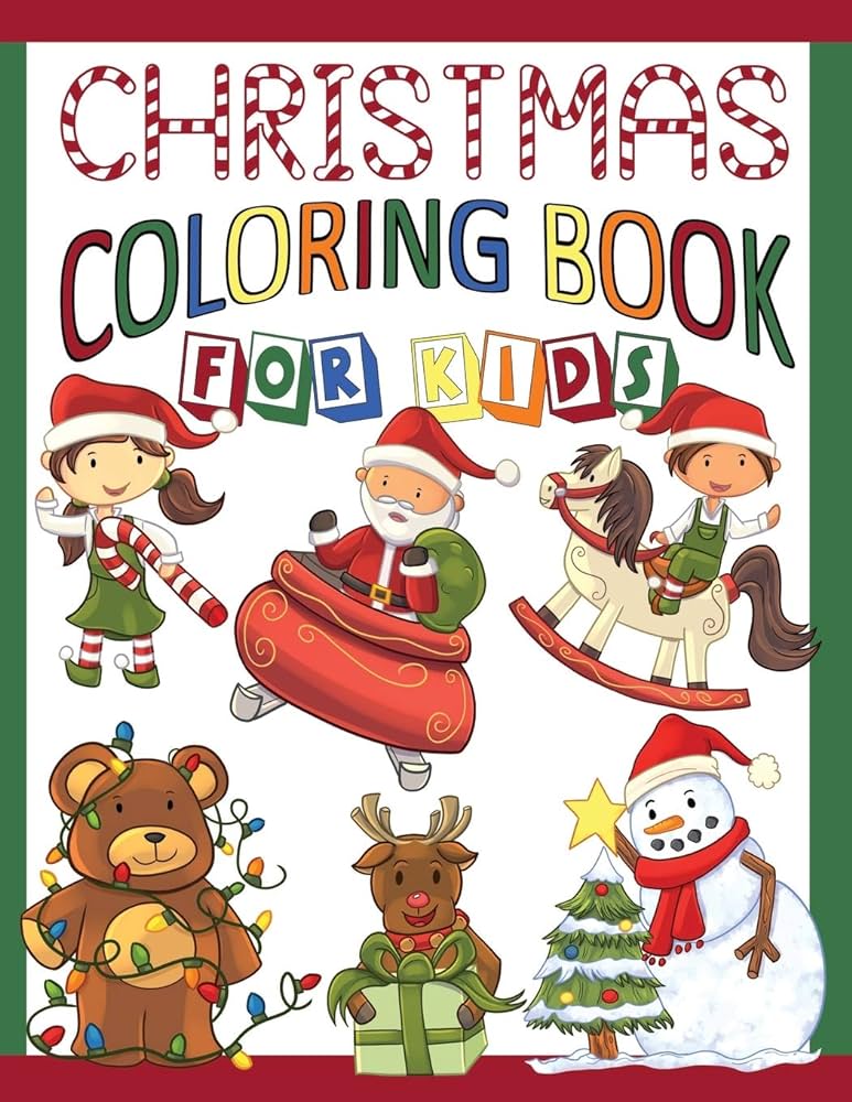 Christmas coloring book for kids great coloring pages for toddlers preschoolers kindergarten holiday illustrations of santa claus reindeer snowmen teddy bears elfs presents more publishing brain fun books