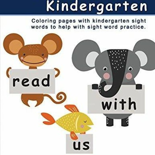 Stream get pdf download sight words for kindergarten coloring book coloring pages with kindergarten from lefeversiferslovd listen online for free on