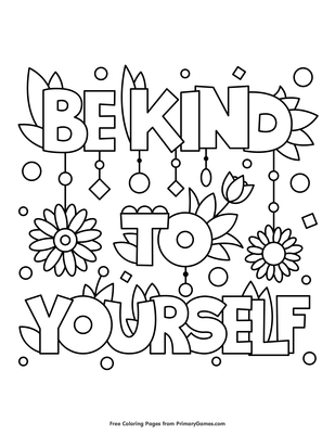 Be kind to yourself coloring page â free printable pdf from