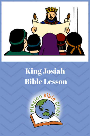 King josiah â mission bible class