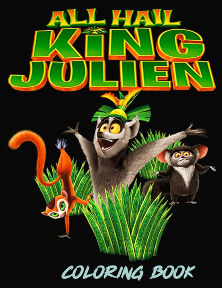 All hail king julien coloring book fun coloring book of this wonderful cartoon all hail king julien butterfly queen great gift for boys kids ages