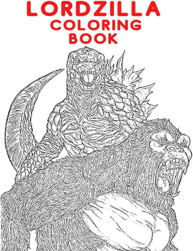 Lordzilla coloring book plus monster king coloring pages with great illustrations for kids and adults coloring athi books