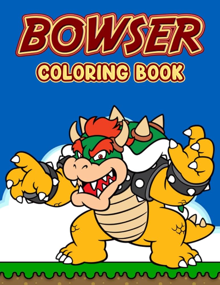 Bowser coloring book perfect gift coloring books for fans of all ages â giant great pages with premium quality images adler hella books